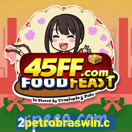 2petrobraswin.com