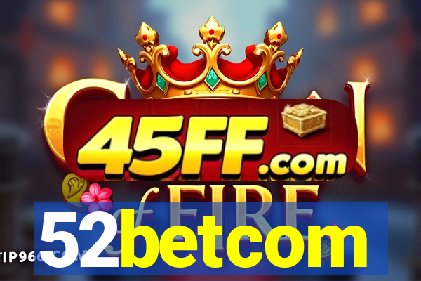 52betcom