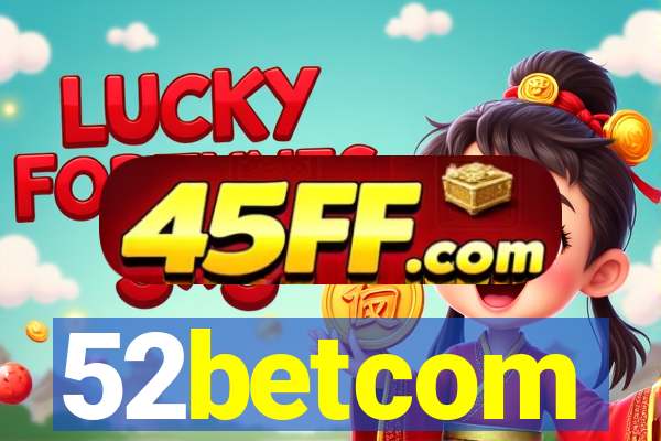 52betcom