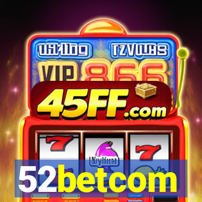 52betcom
