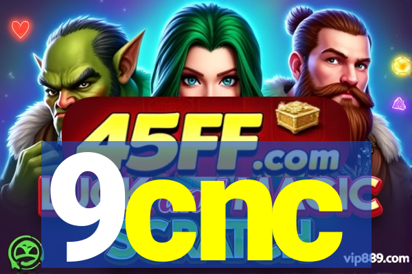 9cnc