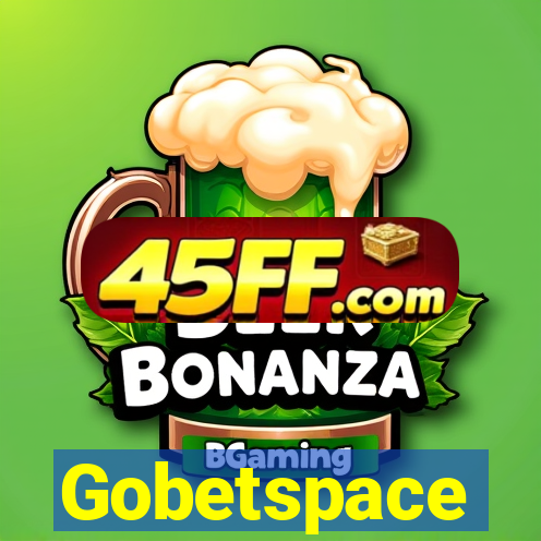 Gobetspace