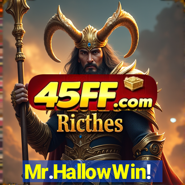 Mr.HallowWin!