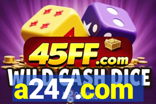 a247.com