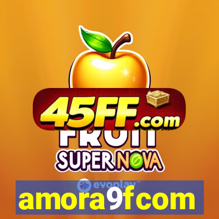 amora9fcom