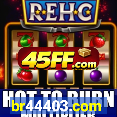 br44403.com
