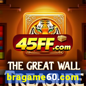 bragame60.com