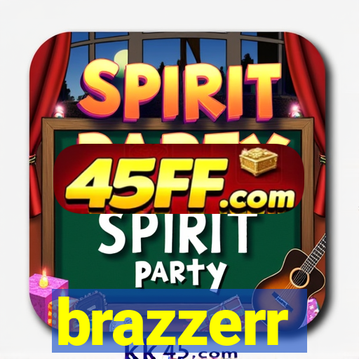 brazzerr