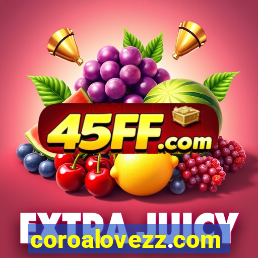 coroalovezz.com