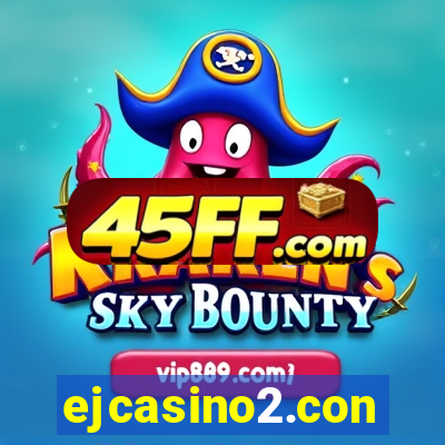 ejcasino2.con