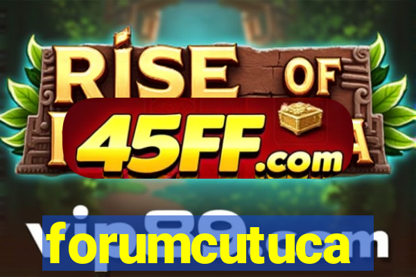forumcutuca