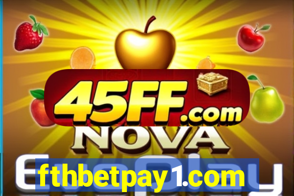 fthbetpay1.com