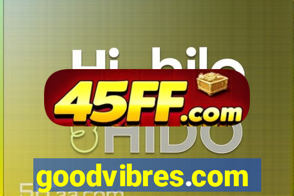 goodvibres.com