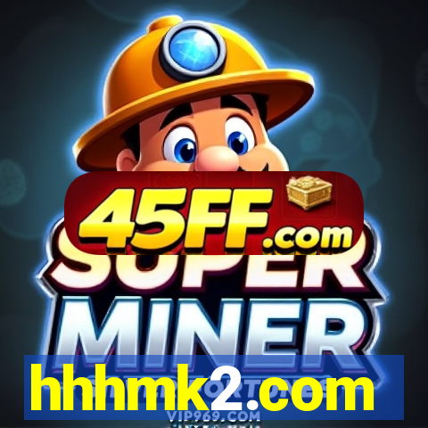 hhhmk2.com