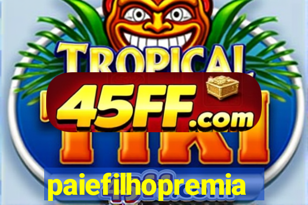 paiefilhopremiacoes.com