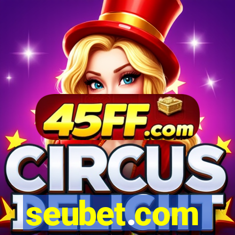 seubet.com
