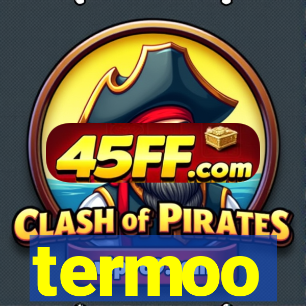 termoo