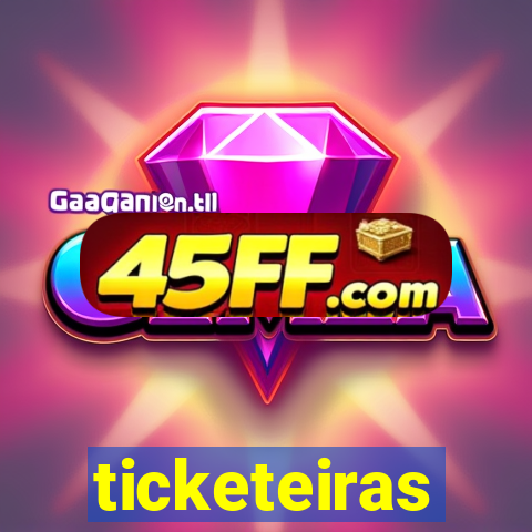 ticketeiras