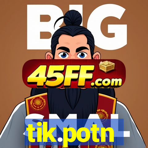 tik.potn