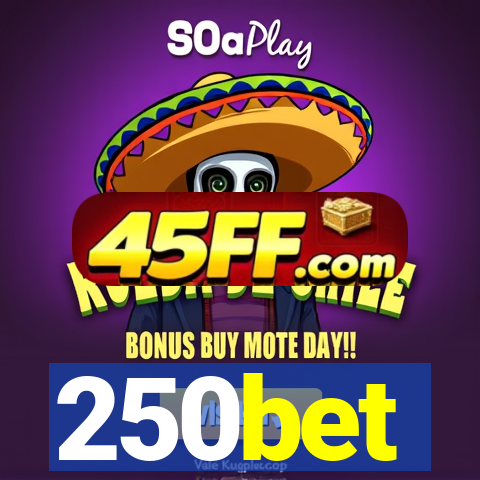 250bet
