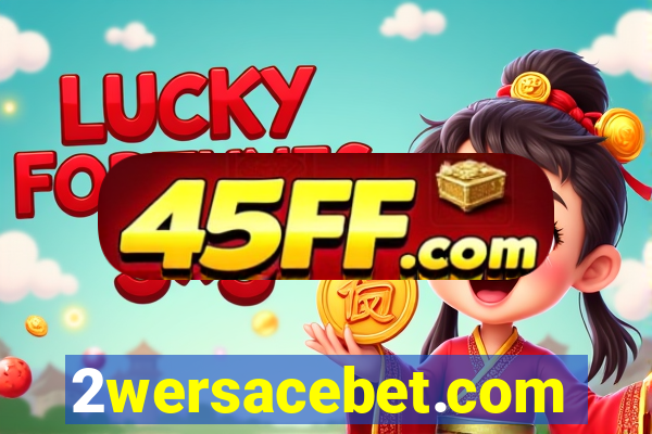 2wersacebet.com