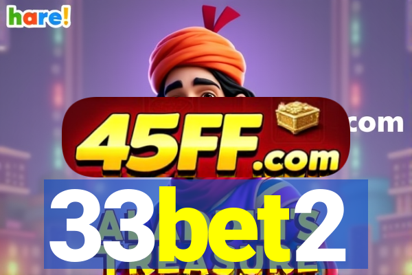 33bet2