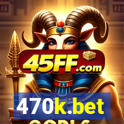 470k.bet