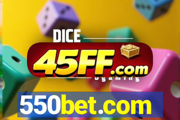550bet.com