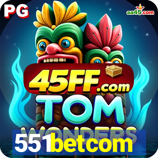 551betcom