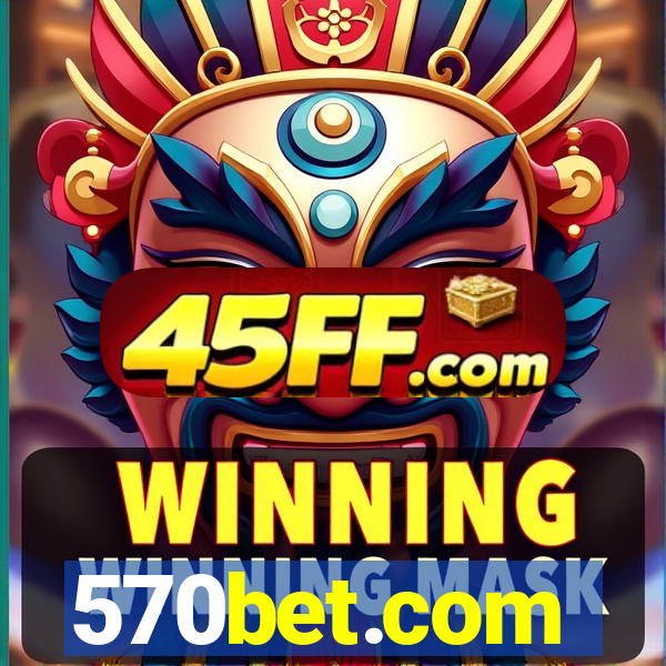 570bet.com