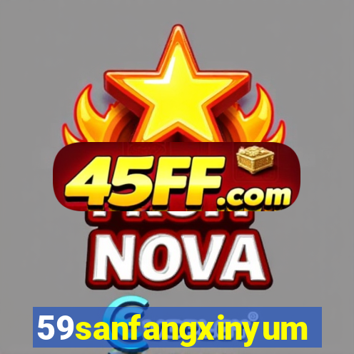 59sanfangxinyuming.com