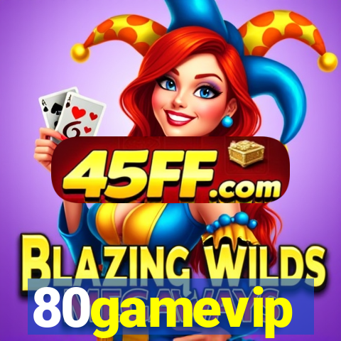 80gamevip