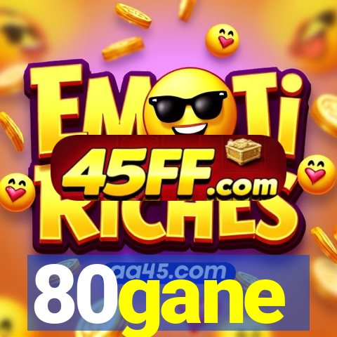 80gane