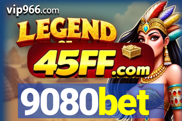 9080bet