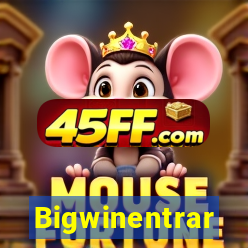 Bigwinentrar
