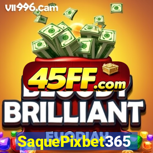 SaquePixbet365