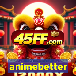 animebetter