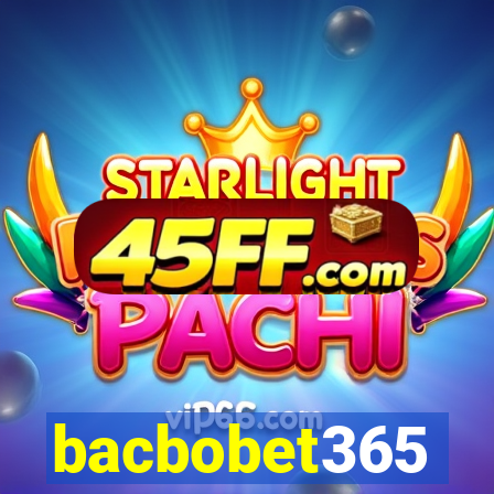 bacbobet365