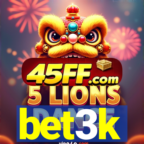 bet3k
