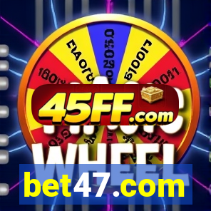 bet47.com