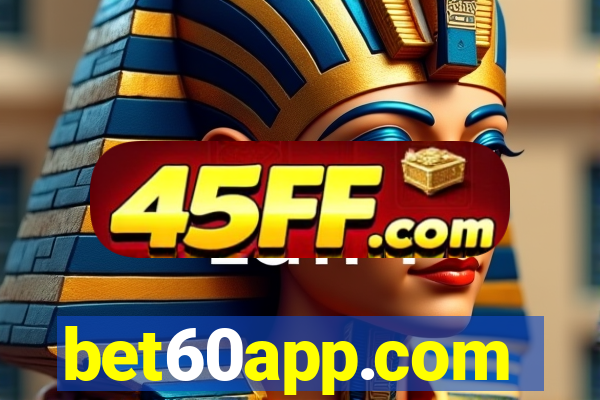 bet60app.com