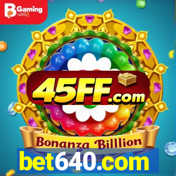 bet640.com