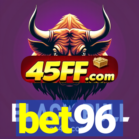 bet96