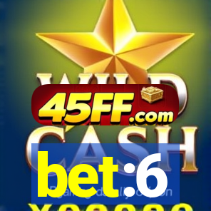 bet:6