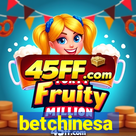 betchinesa