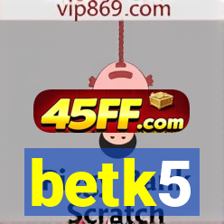 betk5