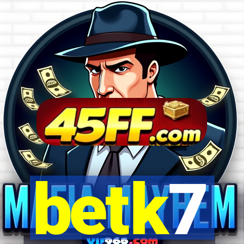 betk7