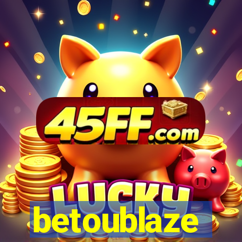 betoublaze