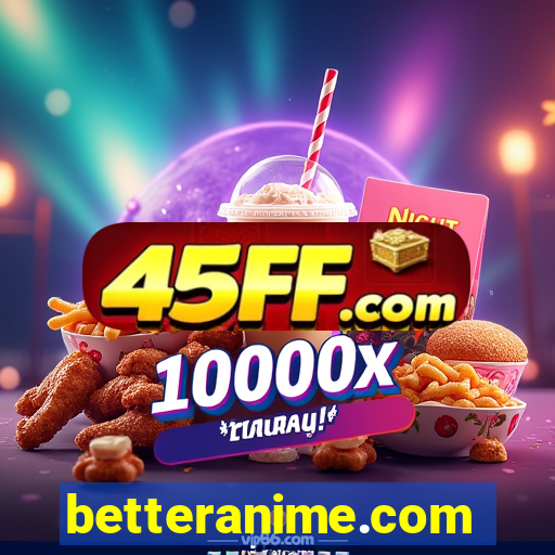 betteranime.com