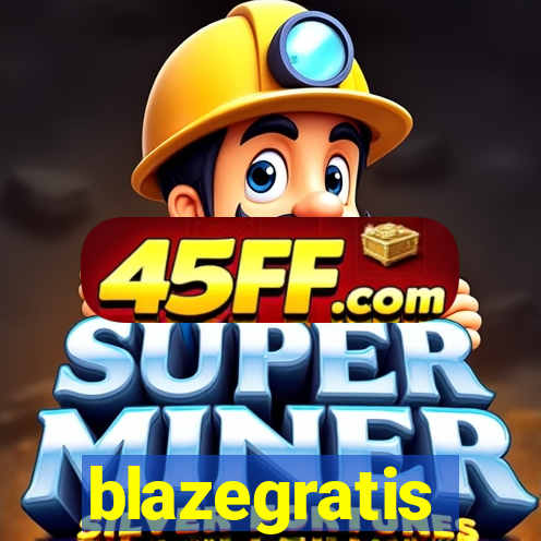 blazegratis